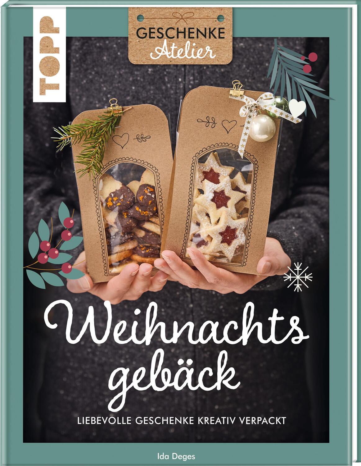 Cover: 9783735852847 | Geschenkeatelier. Weihnachtsgebäck | Ida Deges | Buch | 96 S. | 2024