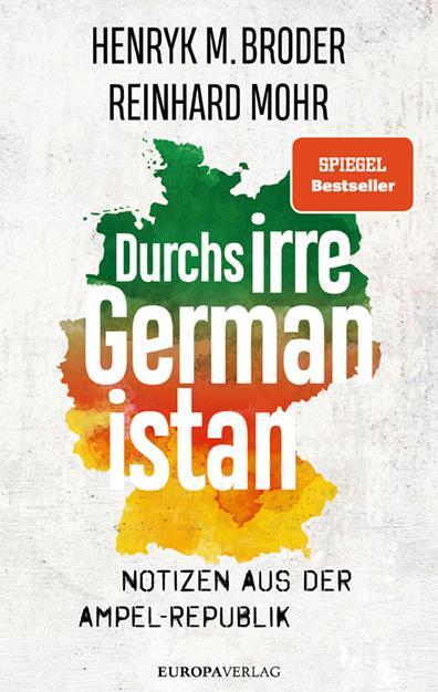 Cover: 9783958905931 | Durchs irre Germanistan | Notizen aus der Ampel-Republik | Taschenbuch