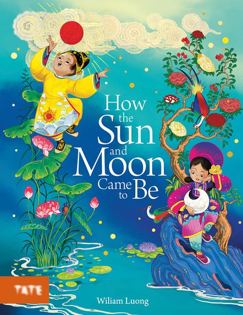 Cover: 9781849768191 | How the Sun and Moon Came to Be | Wiliam Luong | Buch | Gebunden