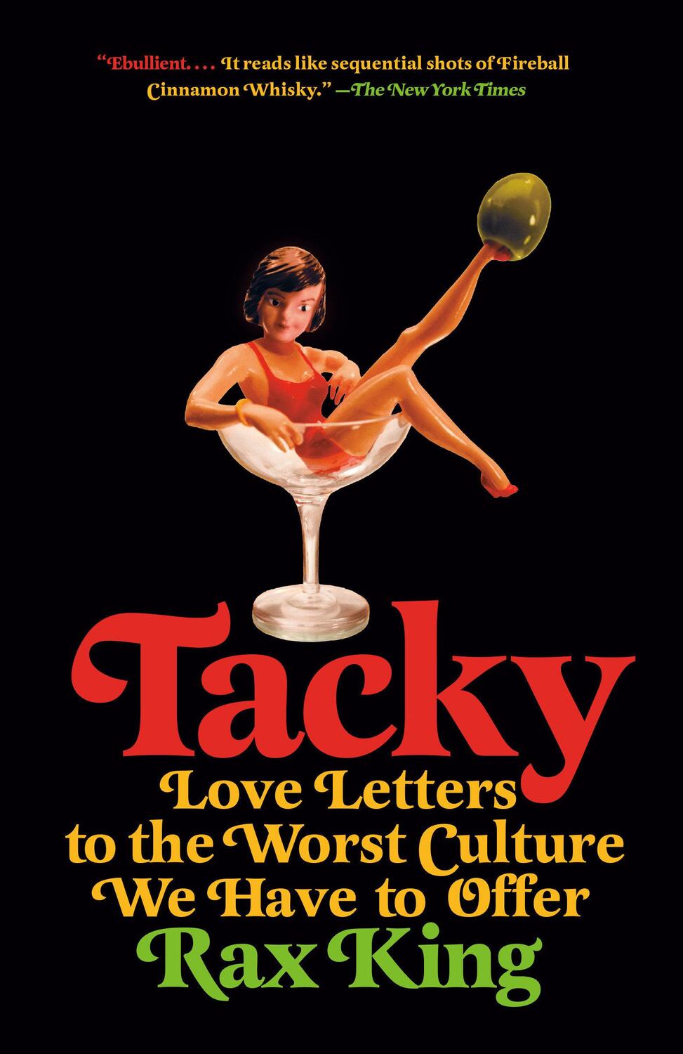 Cover: 9780593312728 | Tacky | Love Letters to the Worst Culture We Have to Offer | Rax King