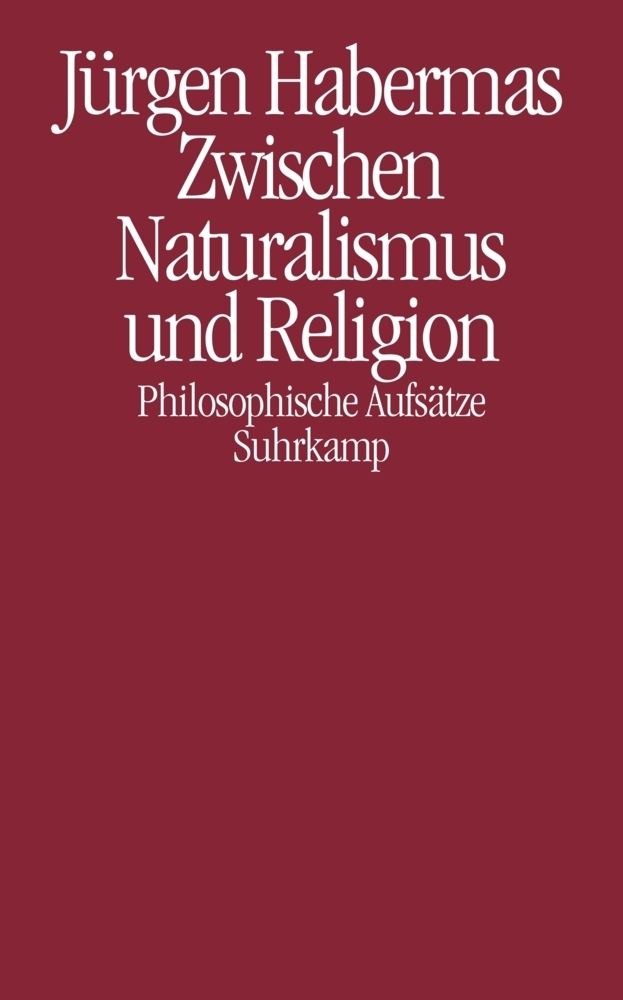 Cover: 9783518584477 | Zwischen Naturalismus und Religion | Philosophische Aufsätze | Buch