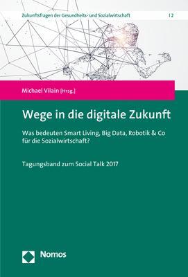 Cover: 9783848766215 | Wege in die digitale Zukunft | Michael Vilain | Buch | Deutsch | 2020