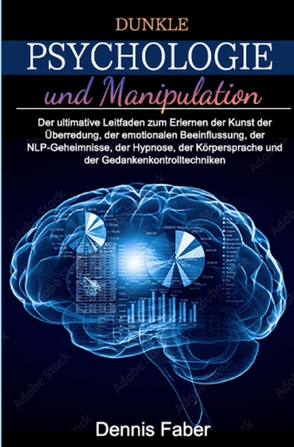 Cover: 9783754162019 | Dunkle Psychologie und Manipulation | Dennis Faber | Taschenbuch