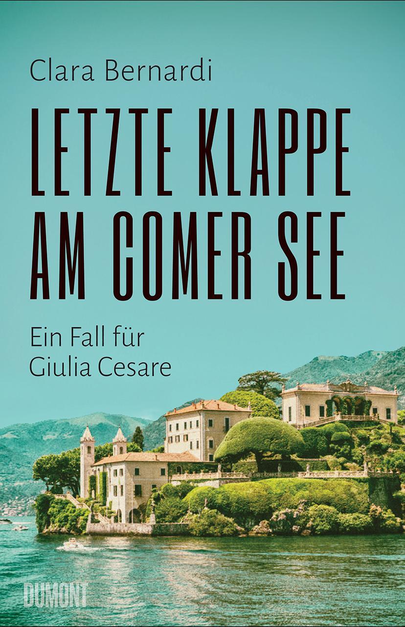 Cover: 9783832165239 | Letzte Klappe am Comer See | Ein Fall für Giulia Cesare | Bernardi