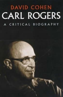 Cover: 9780094801004 | Cohen, D: Carl Rogers | A Critical Biography | David Cohen | Buch