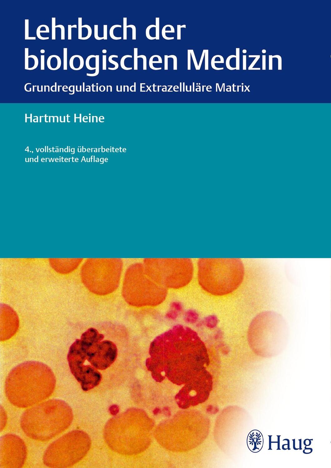 Cover: 9783830475446 | Lehrbuch der biologischen Medizin | Hartmut Heine | Buch | Deutsch