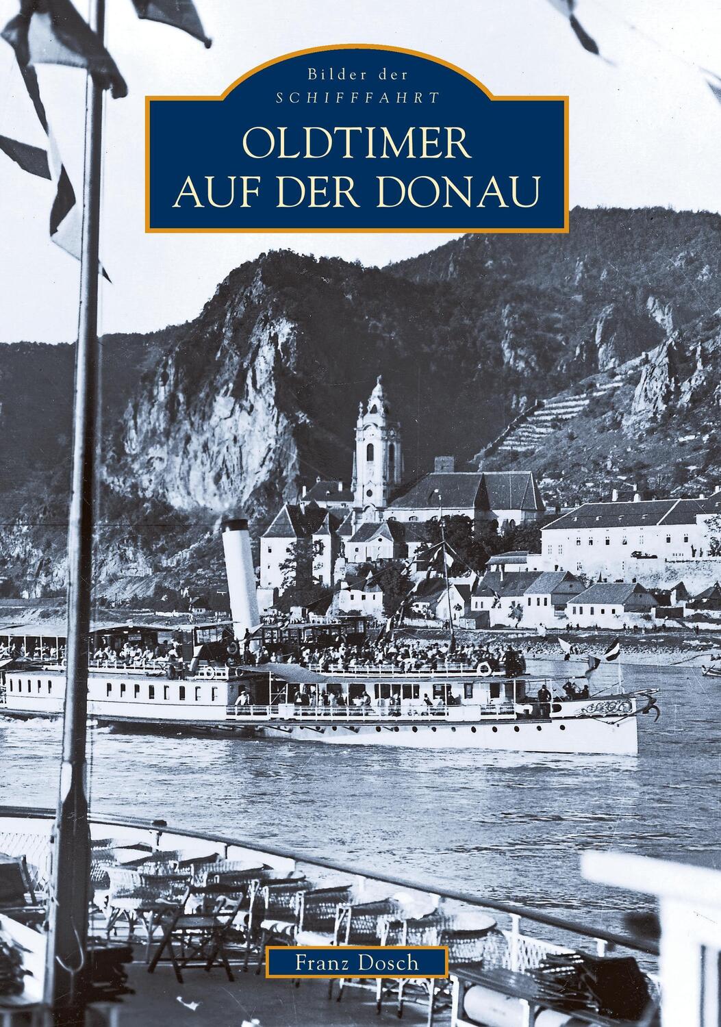 Cover: 9783866805934 | Oldtimer auf der Donau | Franz Dosch | Taschenbuch | EAN 9783866805934