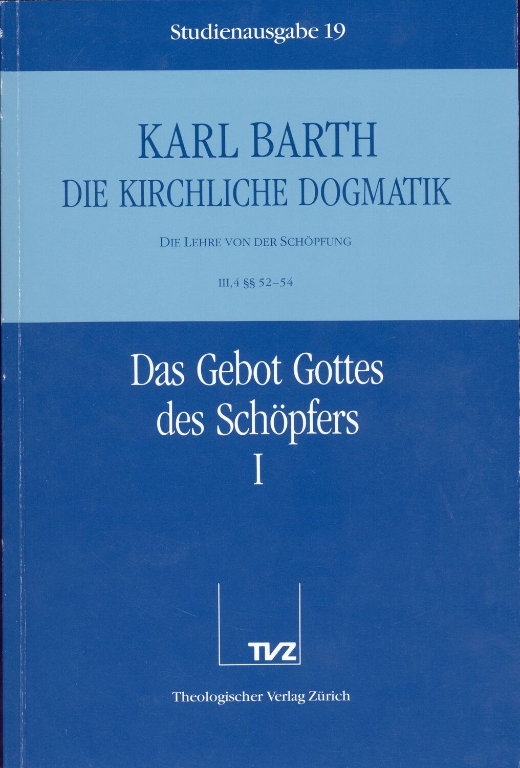 Cover: 9783290116194 | Das Gebot Gottes des Schöpfers. Tl.1 | Karl Barth | Taschenbuch | 1993