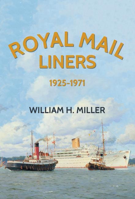 Cover: 9781445661278 | Royal Mail Liners 1925-1971 | William H. Miller | Taschenbuch | 2017