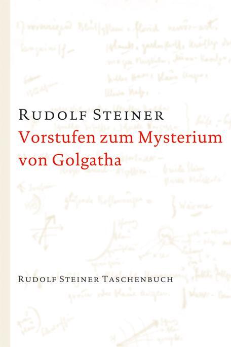 Cover: 9783727467912 | Vorstufen zum Mysterium von Golgatha | Rudolf Steiner | Taschenbuch