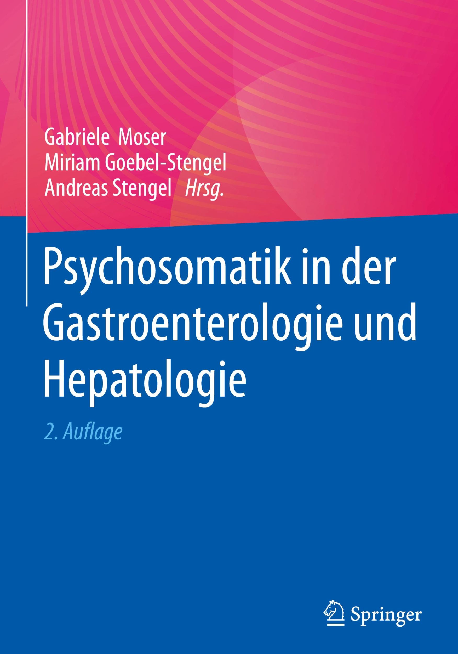 Cover: 9783662684351 | Psychosomatik in der Gastroenterologie und Hepatologie | Moser (u. a.)