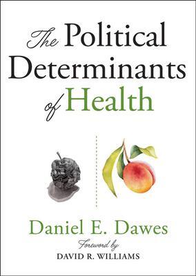 Cover: 9781421437897 | The Political Determinants of Health | Daniel E. Dawes | Taschenbuch