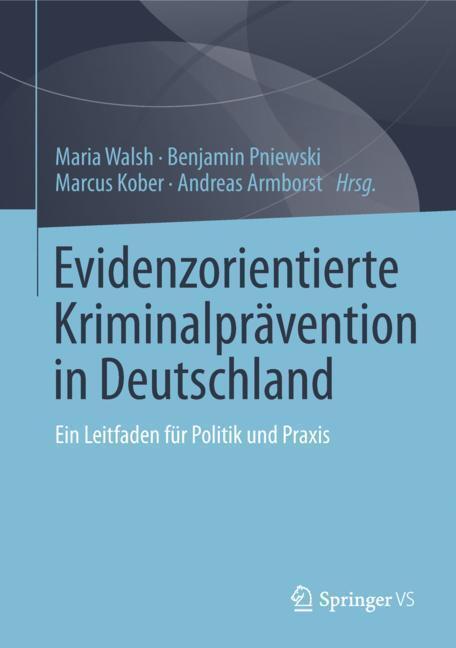 Cover: 9783658205058 | Evidenzorientierte Kriminalprävention in Deutschland | Walsh (u. a.)