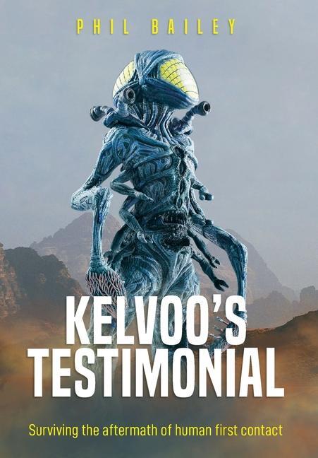 Cover: 9781778102417 | Kelvoo's Testimonial | Surviving the aftermath of human first contact