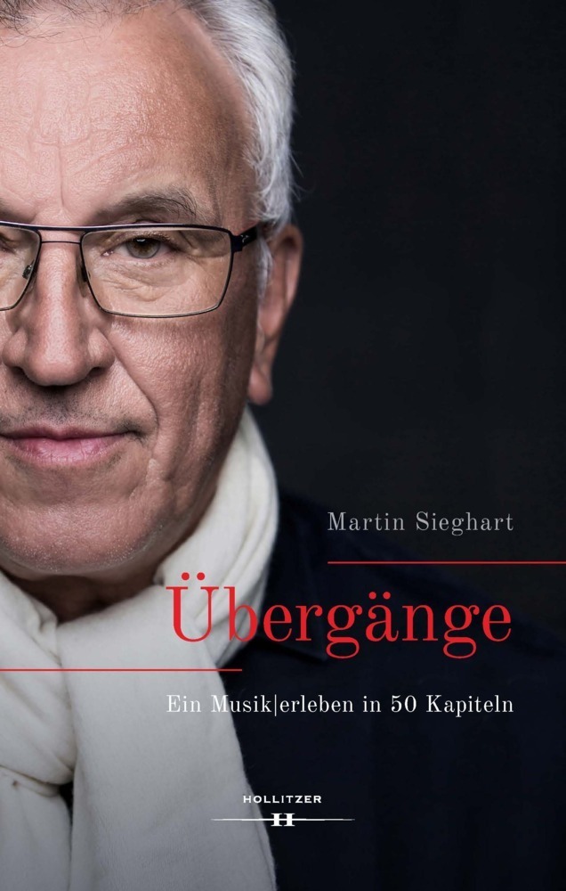 Cover: 9783990129487 | Übergänge | Ein Musik erleben in 50 Kapiteln | Martin Sieghart | Buch