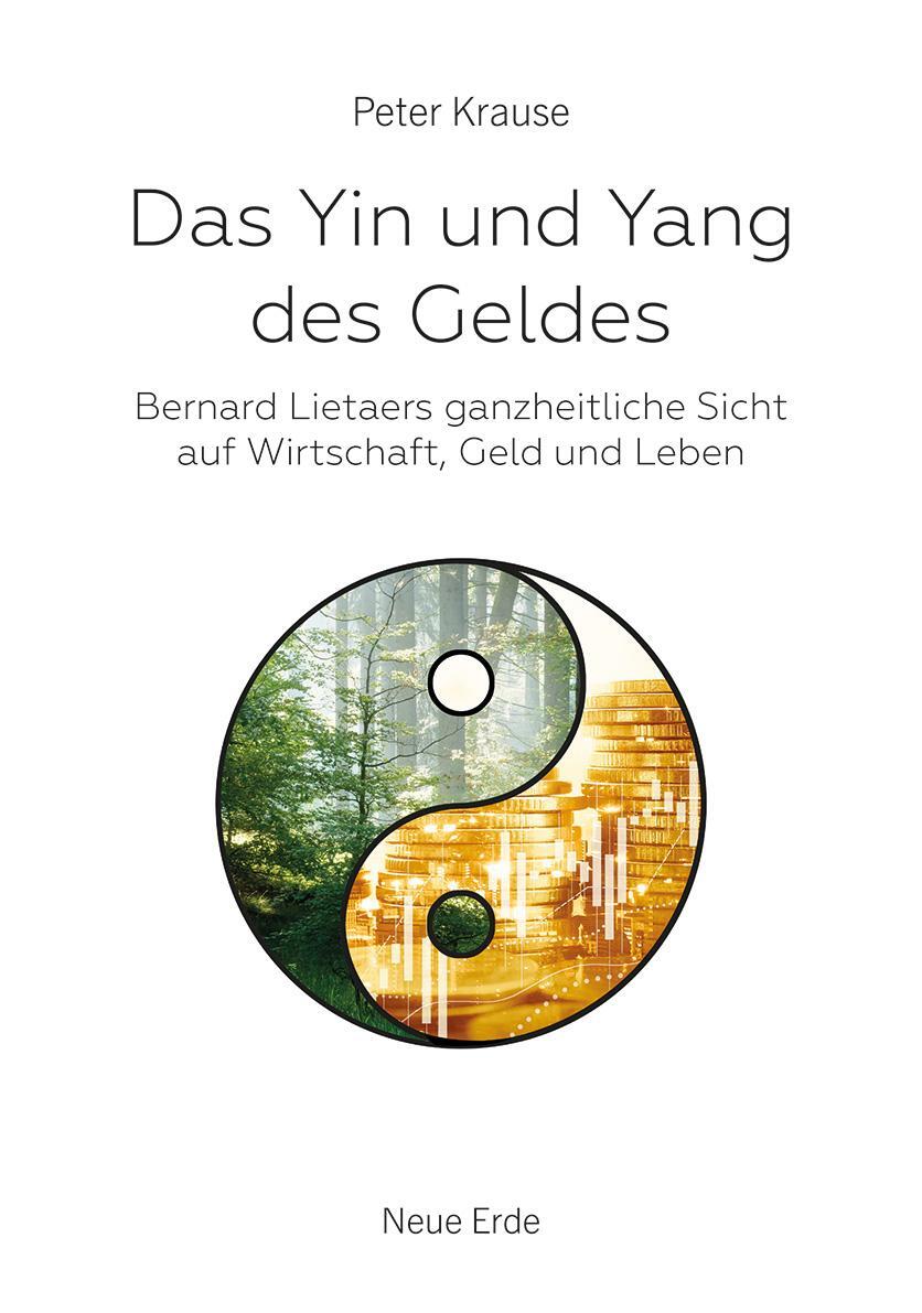 Cover: 9783890608518 | Das Yin und Yang des Geldes | Peter Krause | Taschenbuch | 224 S.