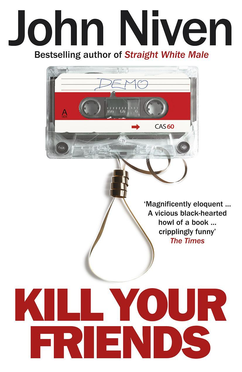 Cover: 9780099592099 | Kill Your Friends | John Niven | Taschenbuch | B-format paperback
