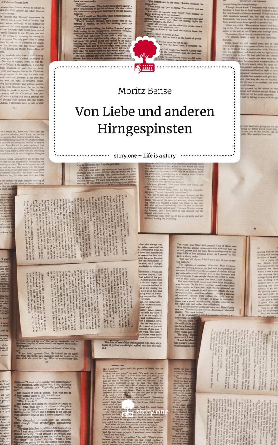 Cover: 9783710874857 | Von Liebe und anderen Hirngespinsten. Life is a Story - story.one