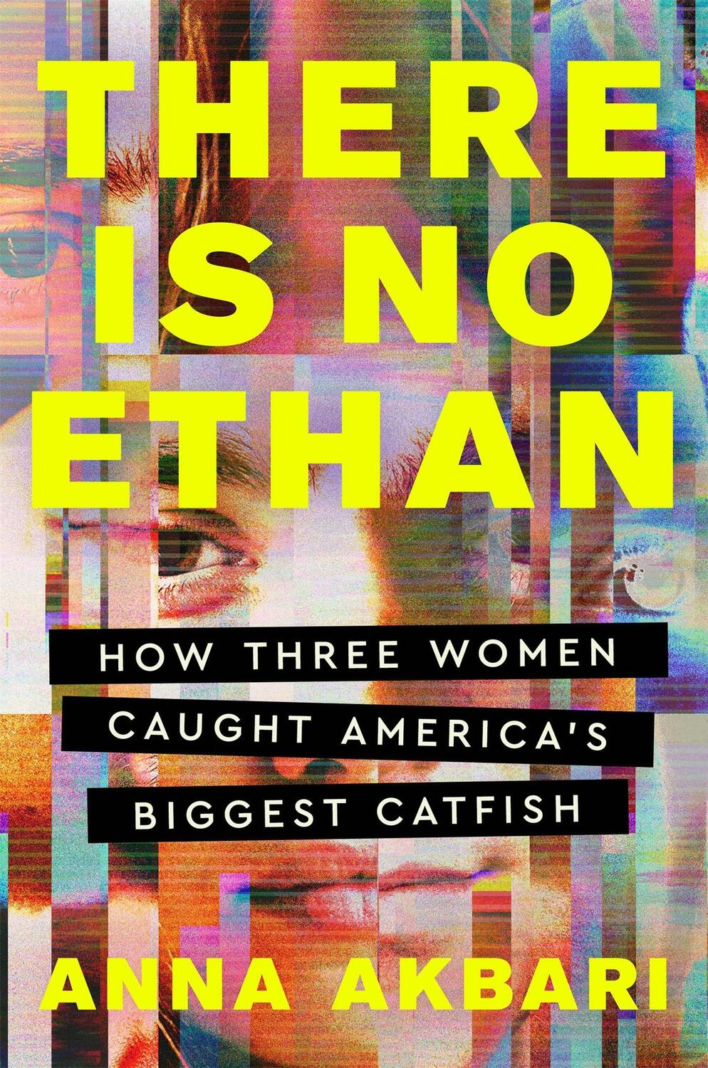 Cover: 9781538742198 | There Is No Ethan | How Three Women Caught America's Biggest Catfish