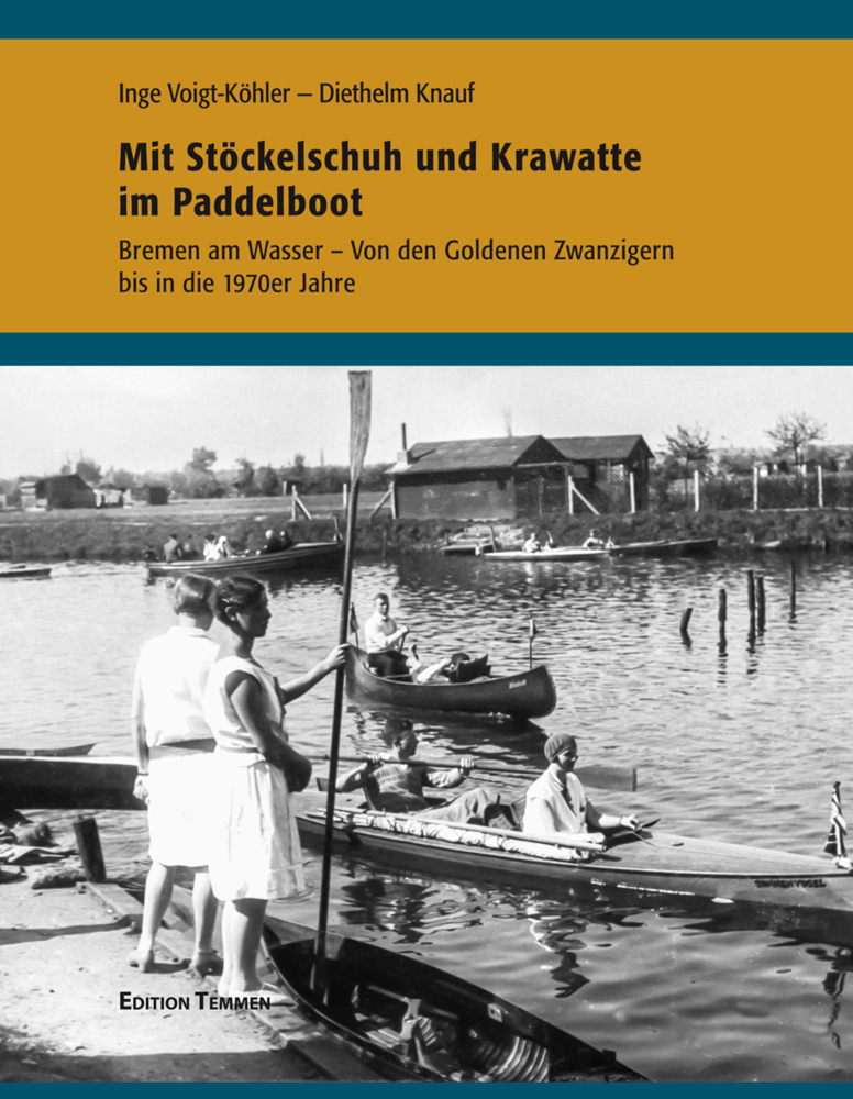 Cover: 9783837810585 | Mit Stöckelschuh und Krawatte im Paddelboot | Diethelm Knauf (u. a.)
