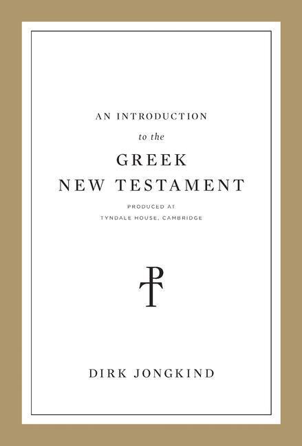Cover: 9781433564093 | An Introduction to the Greek New Testament, Produced at Tyndale...