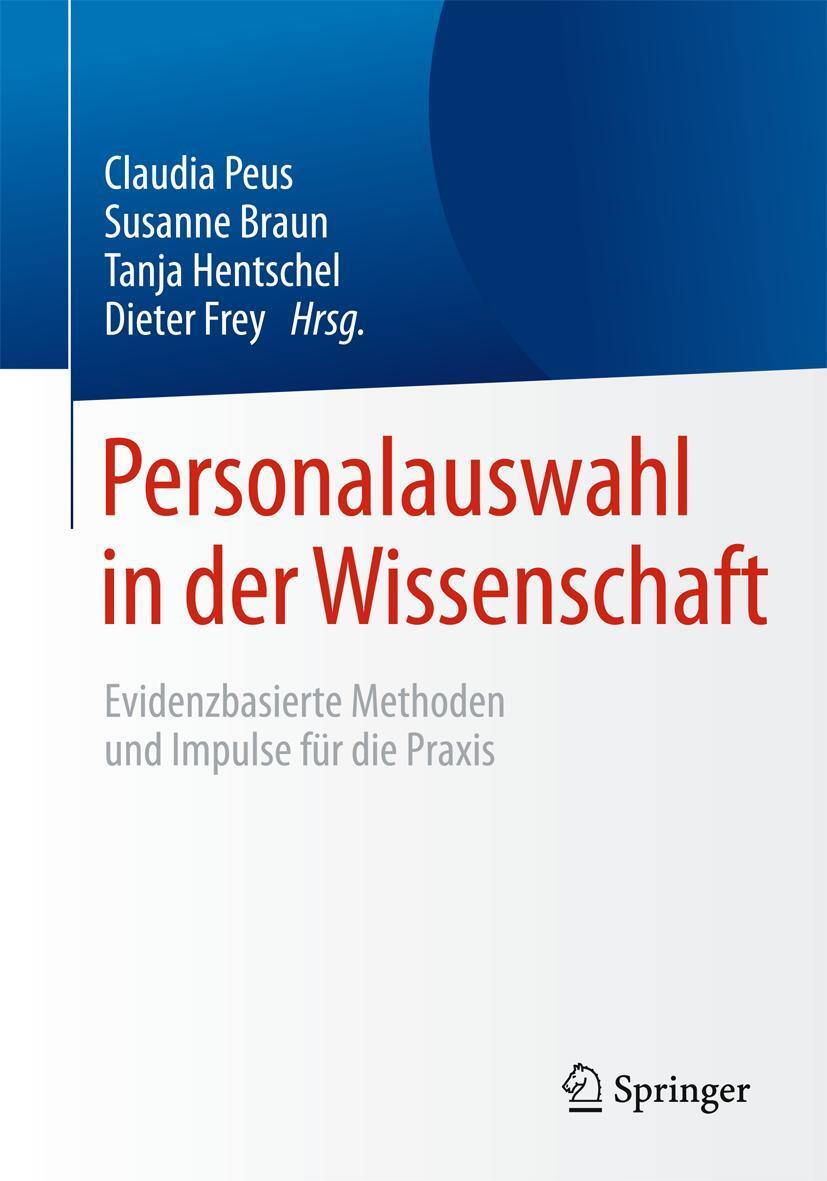 Cover: 9783662481110 | Personalauswahl in der Wissenschaft | Claudia Peus (u. a.) | Buch