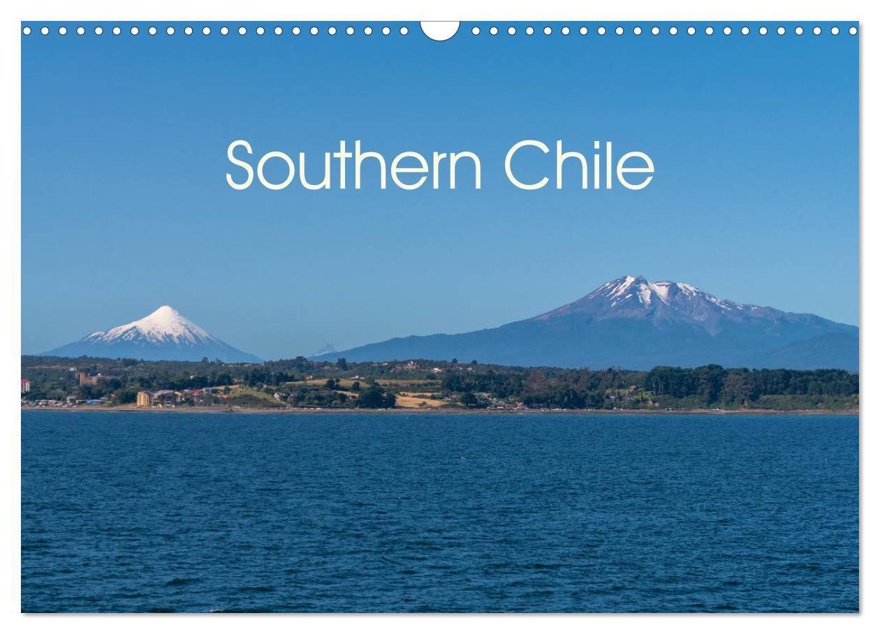 Cover: 9781325861521 | Southern Chile (Wall Calendar 2024 DIN A3 landscape), CALVENDO 12...