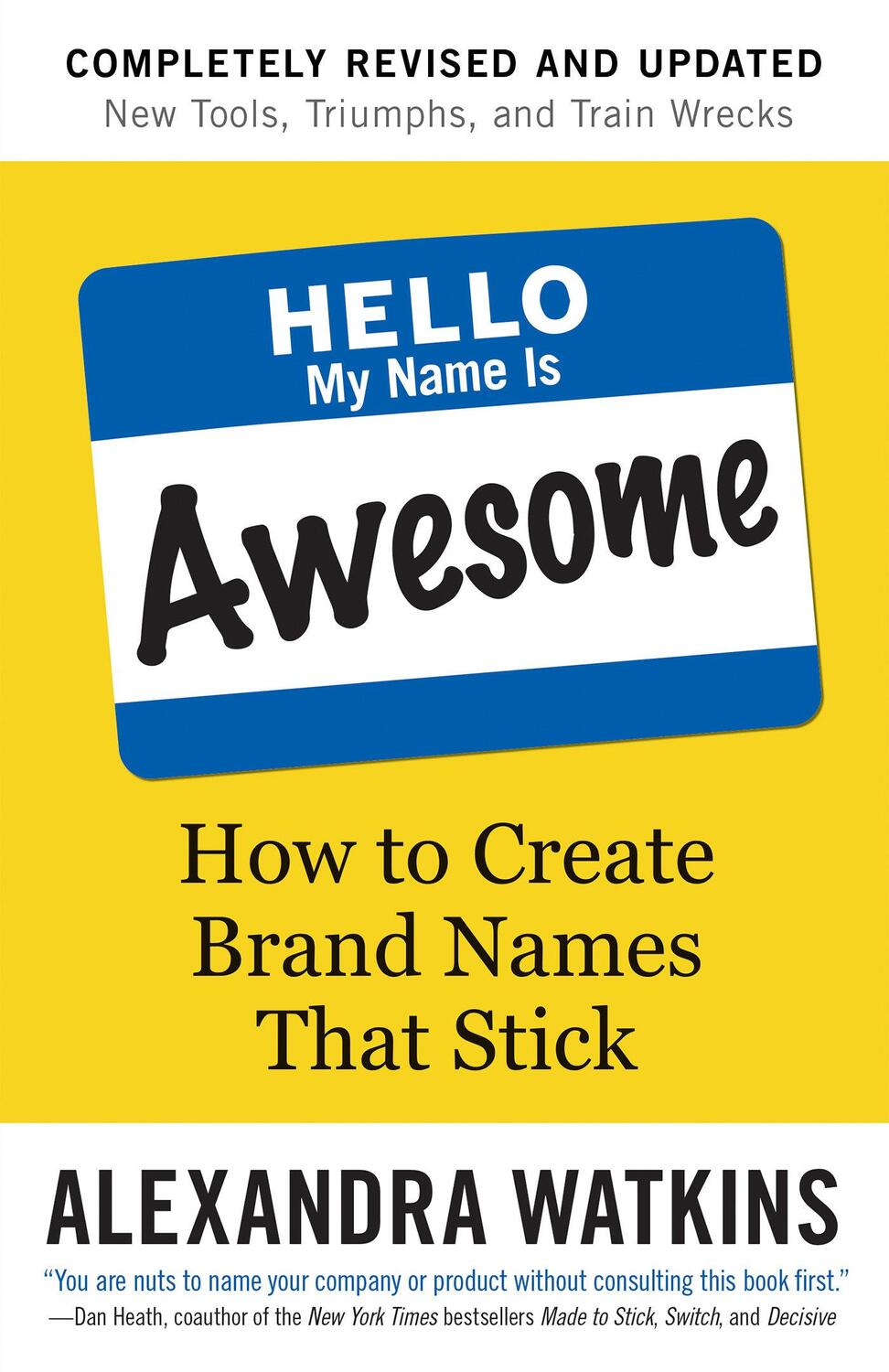 Cover: 9781523099986 | Hello, My Name is Awesome | How to Create Brand Names That Stick