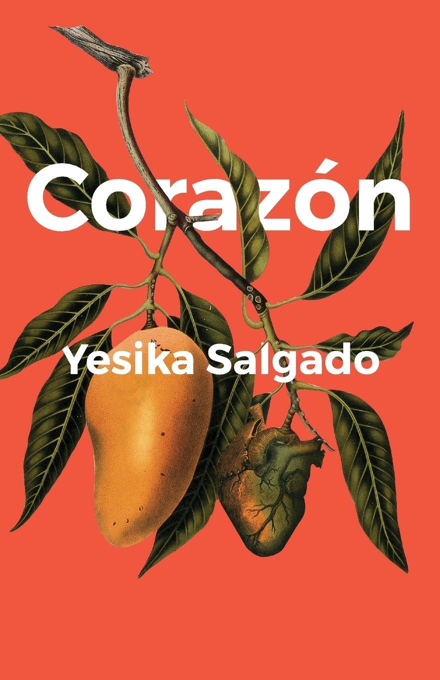 Cover: 9781945649134 | Corazón | Yesika Salgado | Taschenbuch | Paperback | Englisch | 2017