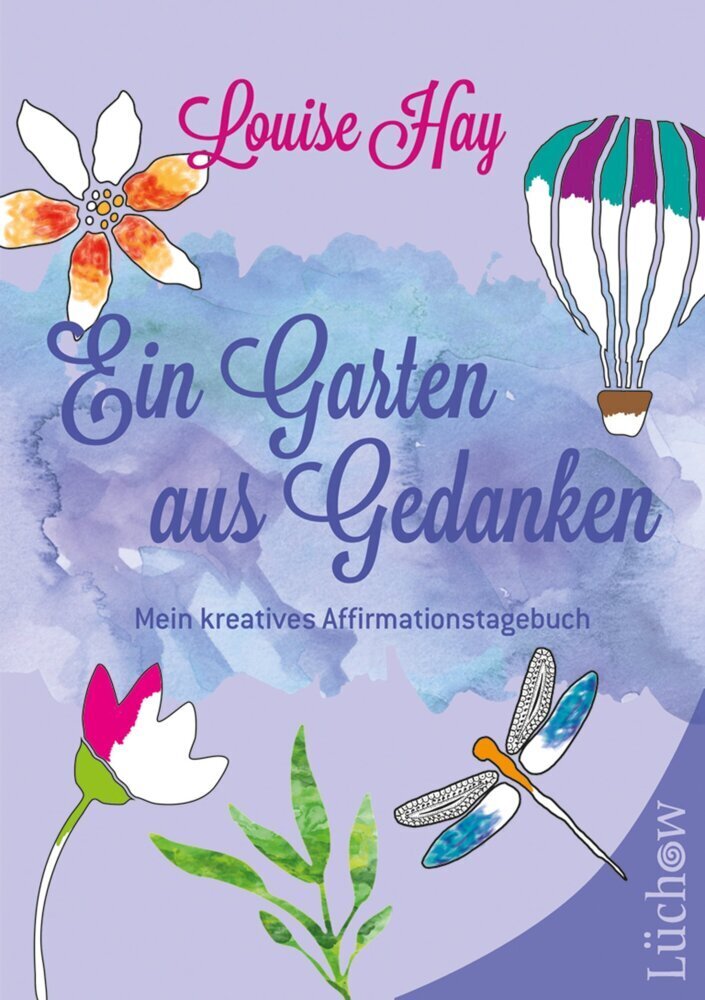 Cover: 9783958831681 | Ein Garten aus Gedanken | Mein kreatives Affirmationstagebuch | Hay
