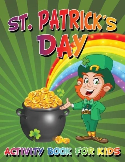 Cover: 9781681275772 | St. Patrick's Day Activity Book For Kids | My Day Books | Taschenbuch