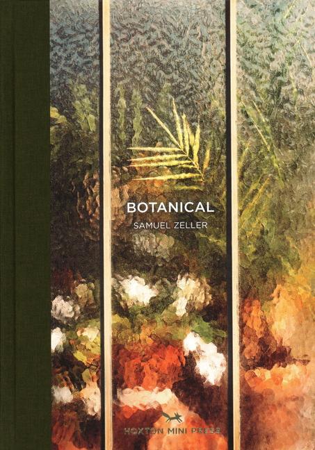 Cover: 9781910566336 | Botanical | Samuel Zeller | Buch | Wellness &amp; Green Living | Gebunden
