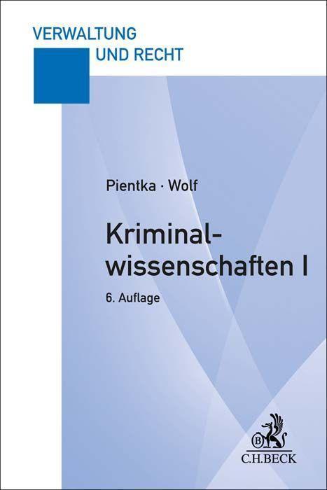 Cover: 9783406805233 | Kriminalwissenschaften I | Grundstudium | Monika Pientka (u. a.)