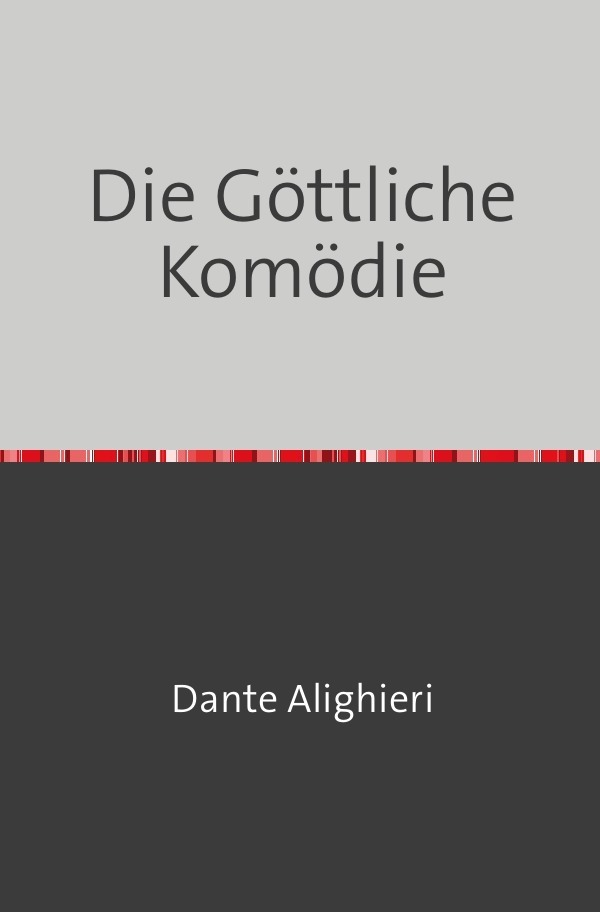 Cover: 9783753163826 | Die Göttliche Komödie | Dante Alighieri | Taschenbuch | 236 S. | 2021