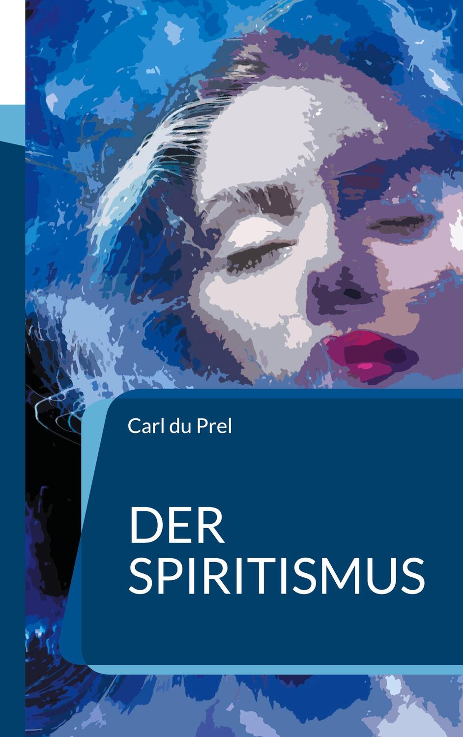 Cover: 9783754372852 | Der Spiritismus | In Neusatz und aktueller Rechtschreibung | Prel