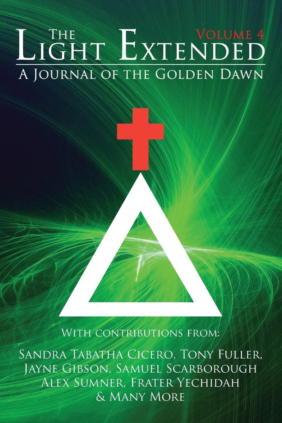 Cover: 9781908705198 | The Light Extended | A Journal of the Golden Dawn (Volume 4) | Buch