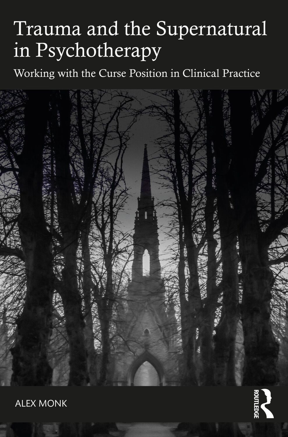 Cover: 9780367707477 | Trauma and the Supernatural in Psychotherapy | Alex Monk | Taschenbuch