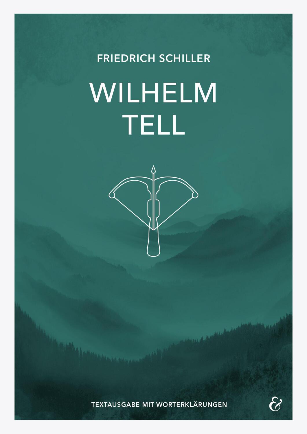 Cover: 9783963230271 | Wilhelm Tell - Friedrich Schiller - Textheft | Friedrich Schiller