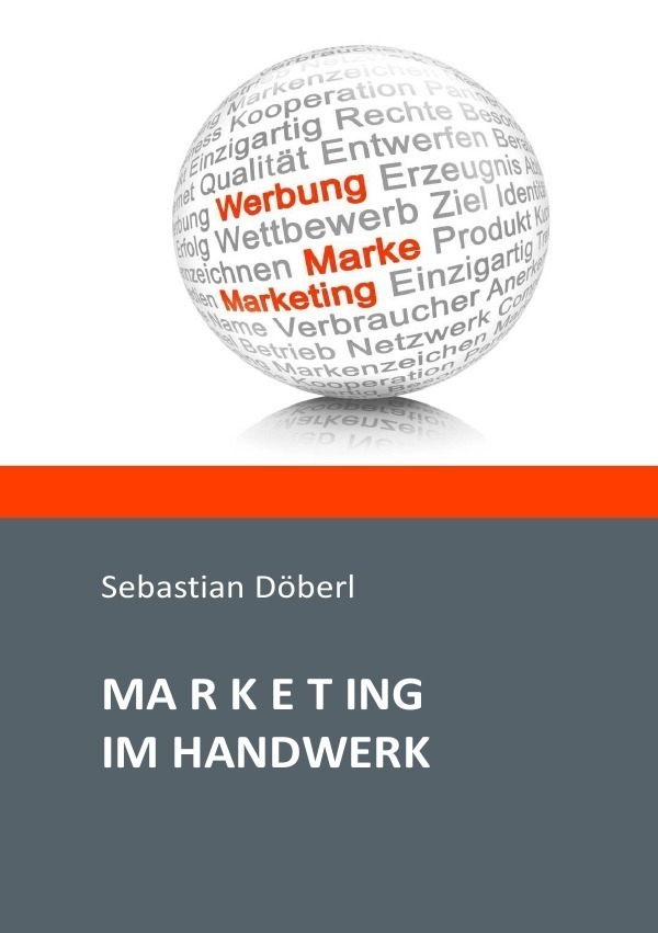 Cover: 9783844217209 | Marketing im Handwerk | Sebastian Döberl | Taschenbuch | 68 S. | 2012