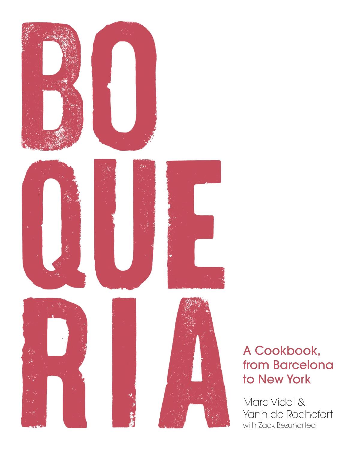 Autor: 9781632864949 | Boqueria: A Cookbook, from Barcelona to New York | Rochefort (u. a.)