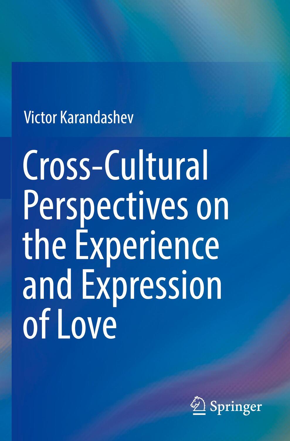Cover: 9783030150228 | Cross-Cultural Perspectives on the Experience and Expression of Love