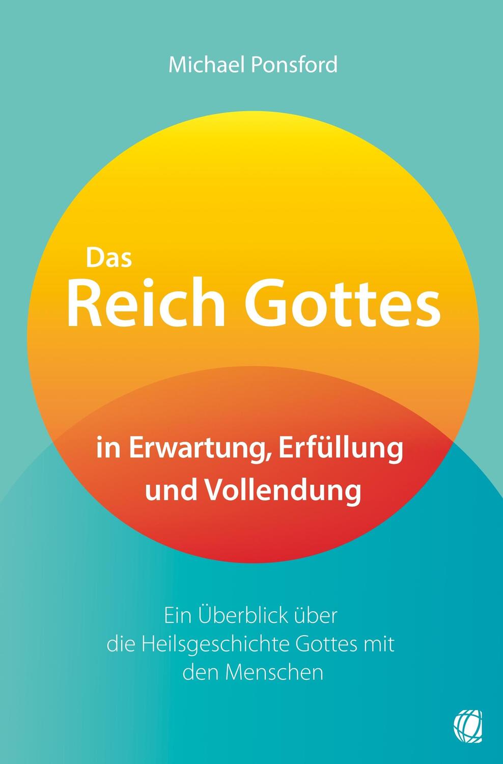 Cover: 9783955786311 | Das Reich Gottes in Erwartung, Erfüllung und Vollendung | Ponsford