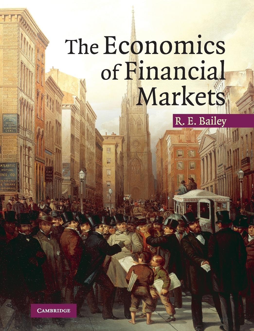 Cover: 9780521612807 | The Economics of Financial Markets | Roy E. Bailey | Taschenbuch