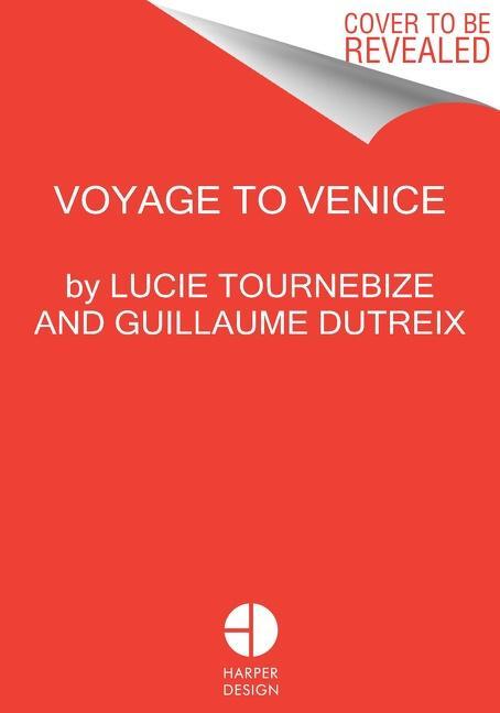 Cover: 9780063211964 | Magical Venice: The Hedonist's Guide | Lucie Tournebize (u. a.) | Buch