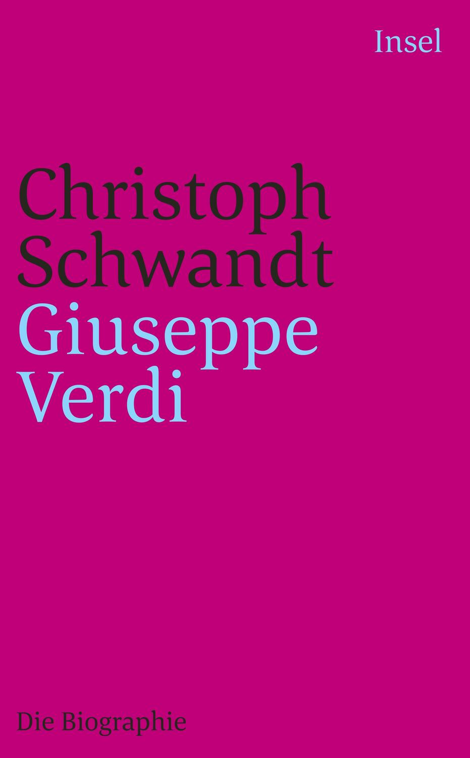 Cover: 9783458359111 | Giuseppe Verdi | Die Biographie | Christoph Schwandt | Taschenbuch