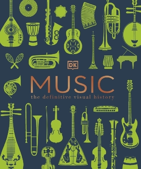 Cover: 9780241559024 | Music | The Definitive Visual History | Buch | Englisch | 2022