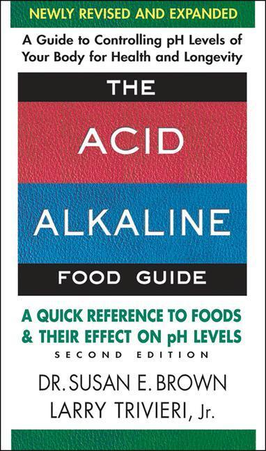 Cover: 9780757003936 | The Acid-Alkaline Food Guide - Second Edition | Susan E Brown (u. a.)