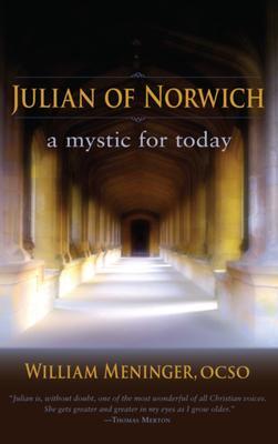Cover: 9781584200888 | Julian of Norwich | A Mystic for Today | Fr William, OSCO Meninger