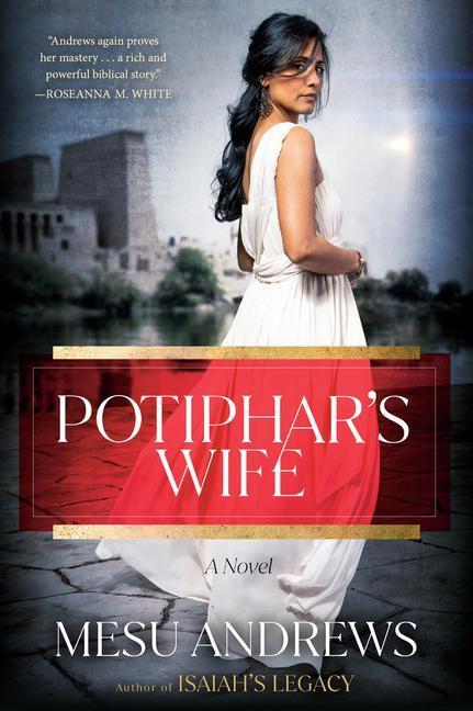 Cover: 9780593193761 | Potiphar's Wife | Mesu Andrews | Taschenbuch | Egyptian Chronicles