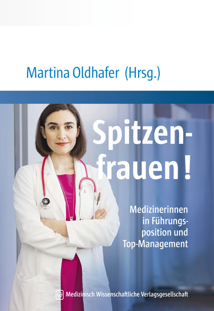 Cover: 9783954662890 | Spitzenfrauen! | Medizinerinnen in Führungsposition und Top-Management